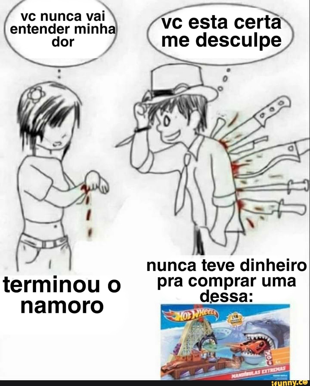 vc nunca vai entender minh
terminou namoro
Vc esta certa me desculpe
nunca teve dinheiro pra comprar uma dessa: