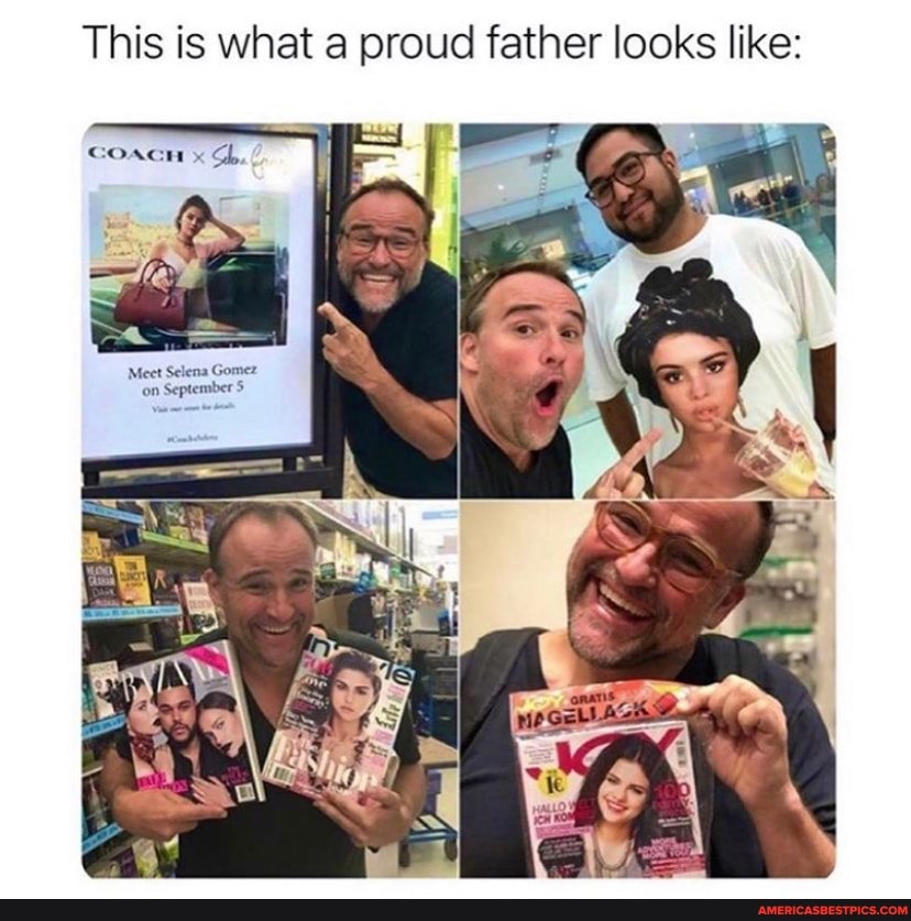 This is what a proud father looks like:
Meet Selena Gomez
'on September