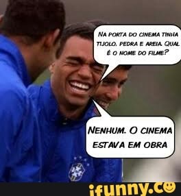 NA PORTA DO Cinema ra
TOLO. PEDRA E Meia QUAL
0 Nome co Fume?
NENHUM. O CINEMAI
ESTAVA EM OBRA