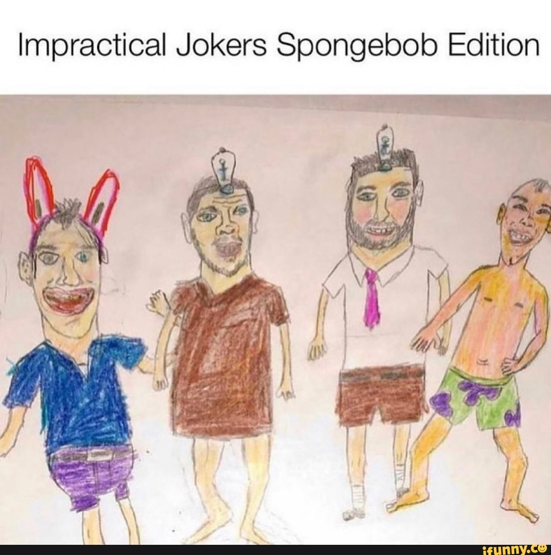 Impractical Jokers Spongebob Edition