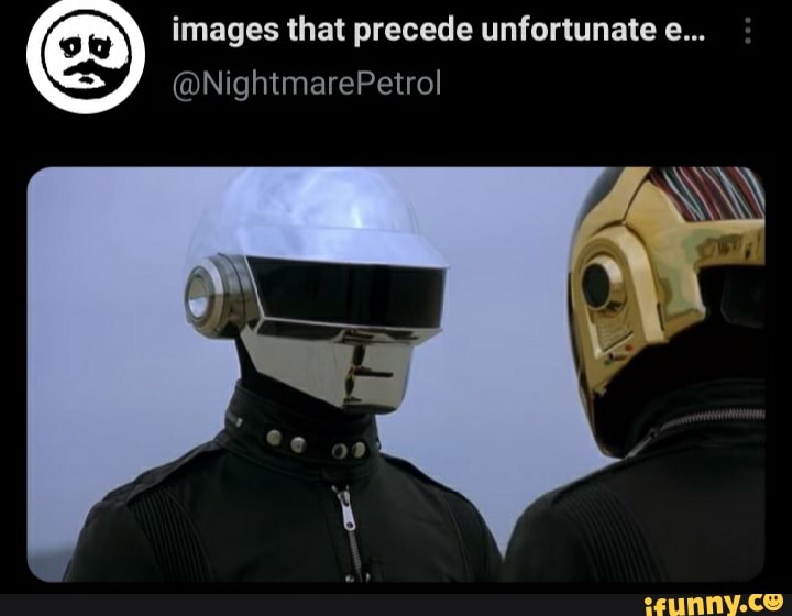 images that precede unfortunate e...
@NightmarePetrol
Se