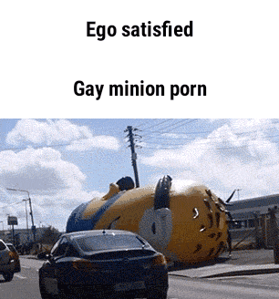 Gay Porn Minions - Ego satisï¬ed Gay minion porn - iFunny :)