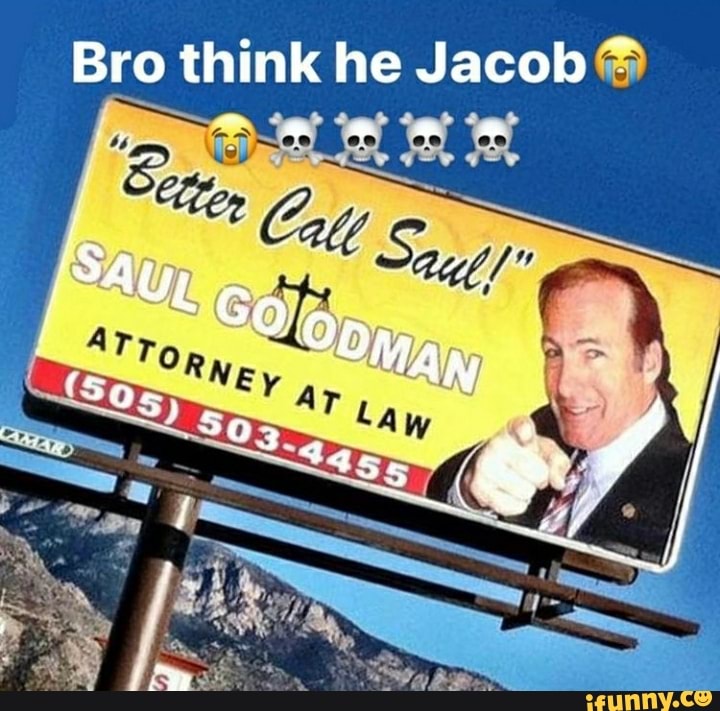 Bro Think He Jacob - IFunny