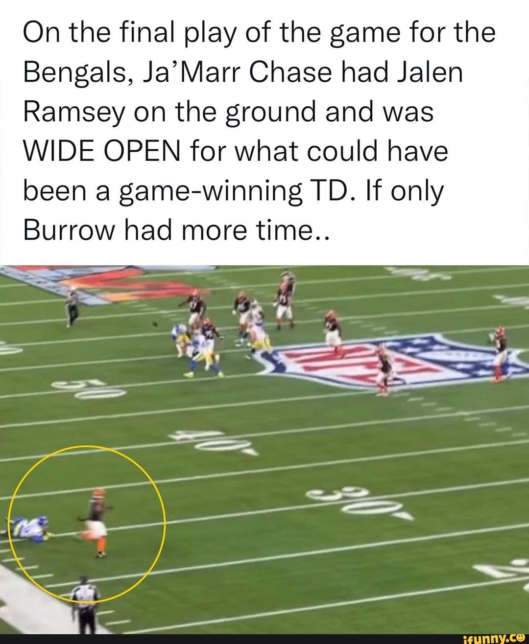 On the final play of the game for the Bengals, Ja'Marr Chase had Jalen  Ramsey on the ground and was WIDE OPEN for what could have been a  game-winning TD. If only