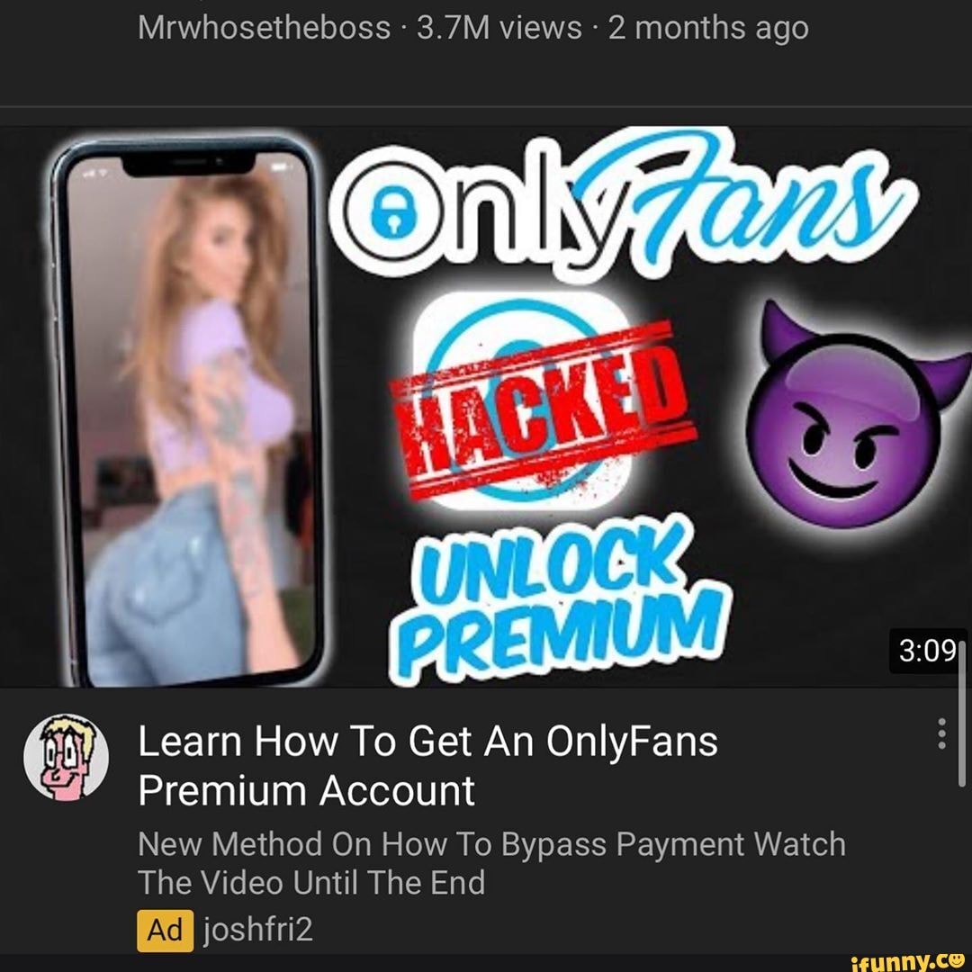 2 months ago Learn How To Get An OnlyFans Premium Account New Method On How...