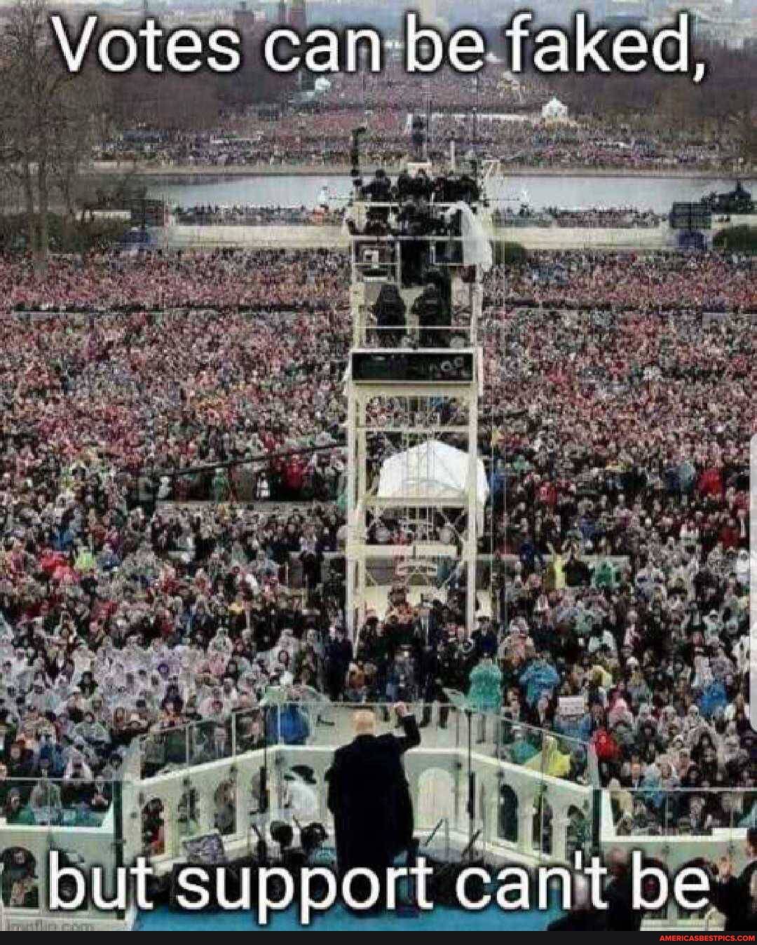Votes can -be faked,
but support cant be