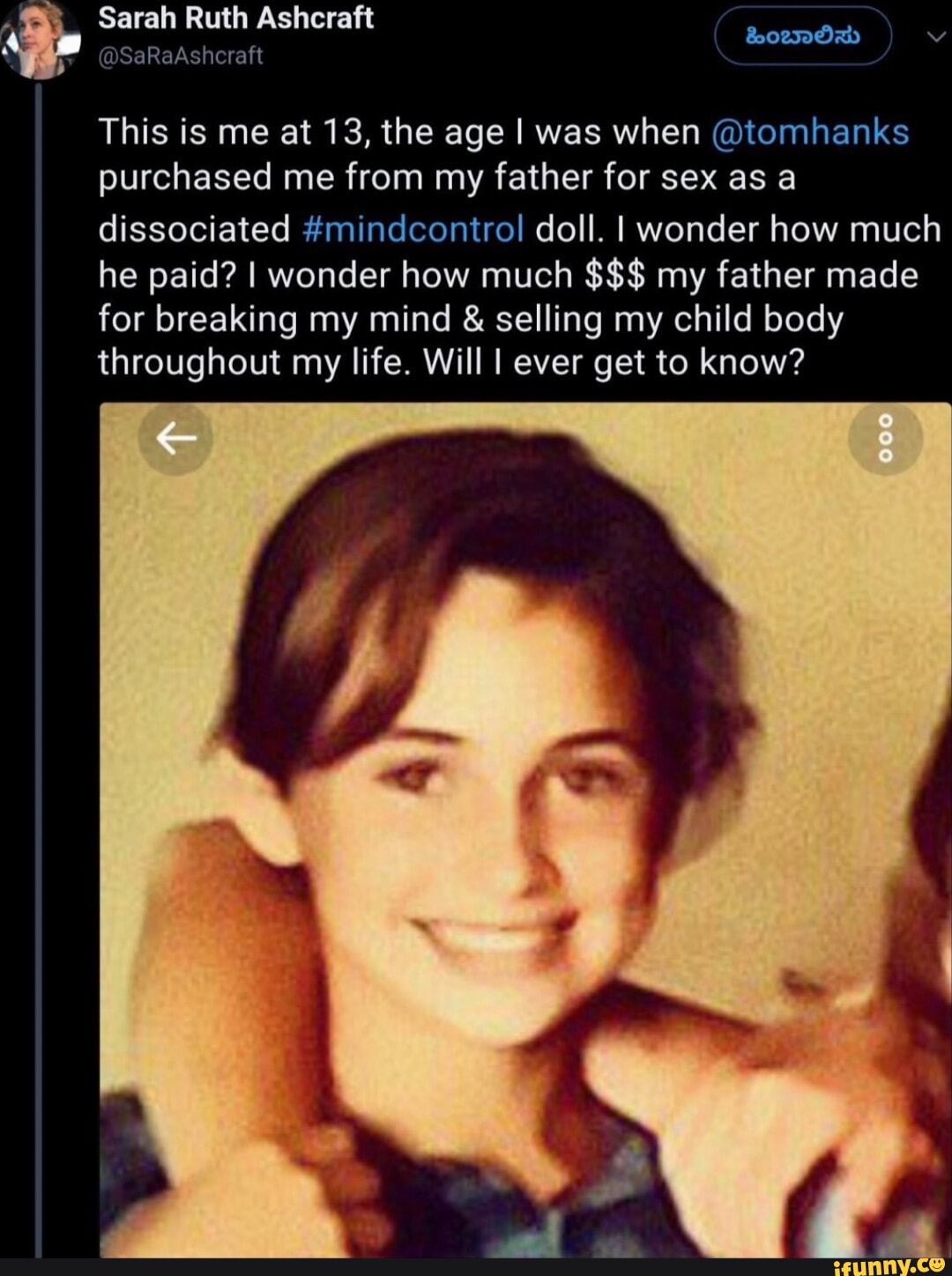 Sarah Ruth Ashcraft @SaRaAshcraft This is me at 13, the age I was when ...