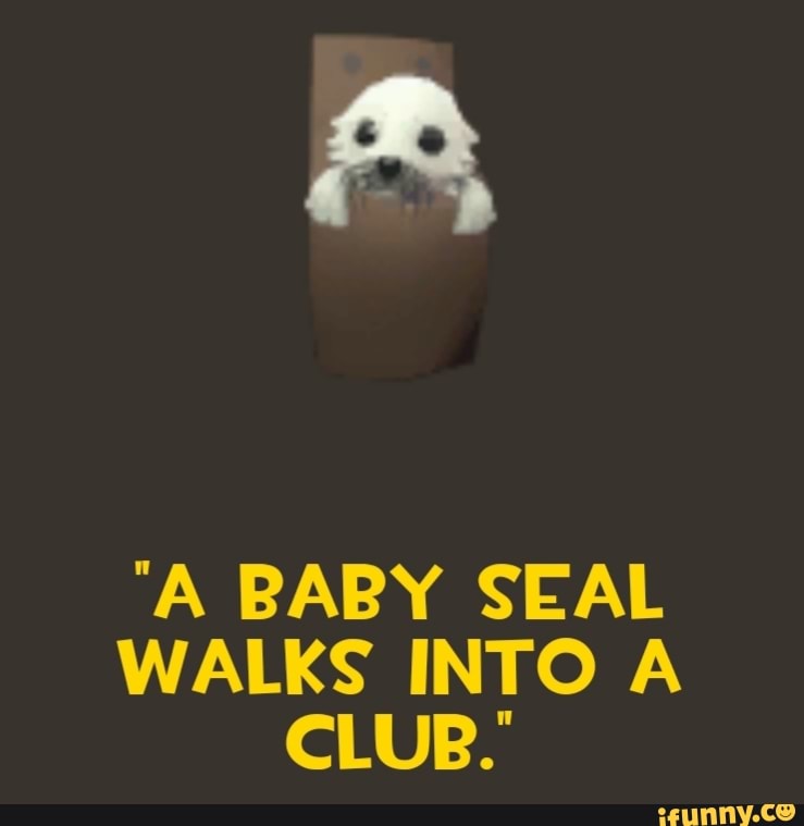 Baby Seals Clubbing