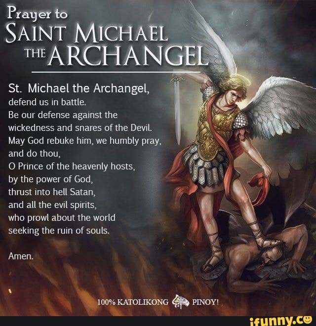 Prayer to SAINT MICHAEL St. Michael the Archangel, defend us in battle