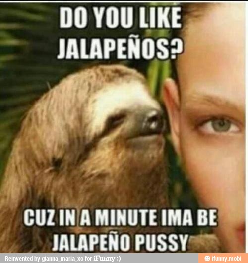 "cuz INA MINUTE IMA BE
JALAPEÃO PUSSY