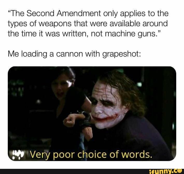 "The Second Amendment only applies to the types of weapons that were