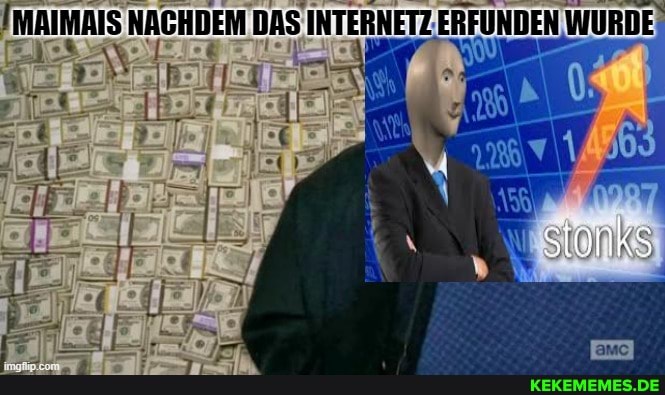 MAIS NACHDEM DAS INTERNETZ ERFUNDEN WURDE