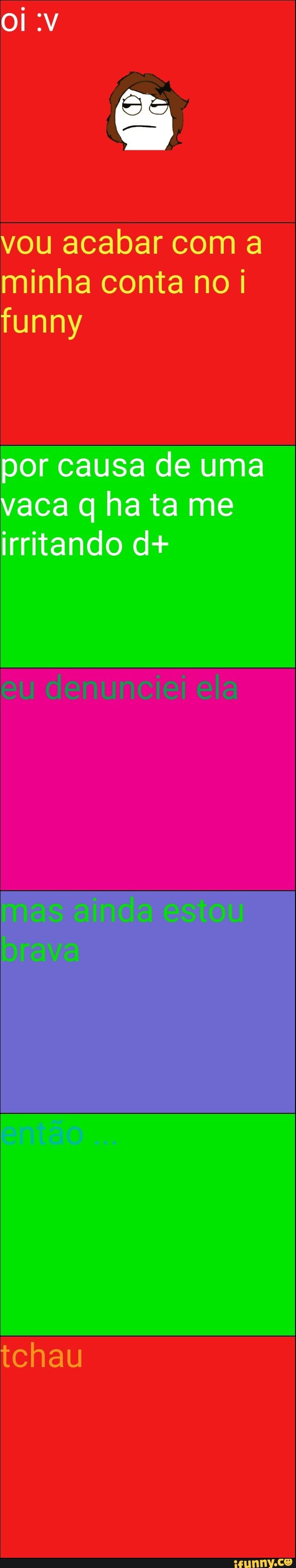 vou acabar com a
minha conta no i
funny