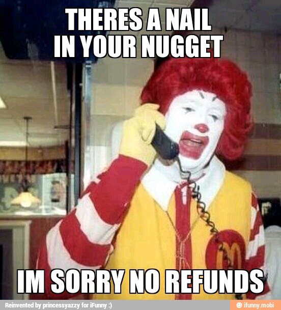 THERES/ANAIL
IN YOUR NUGGET