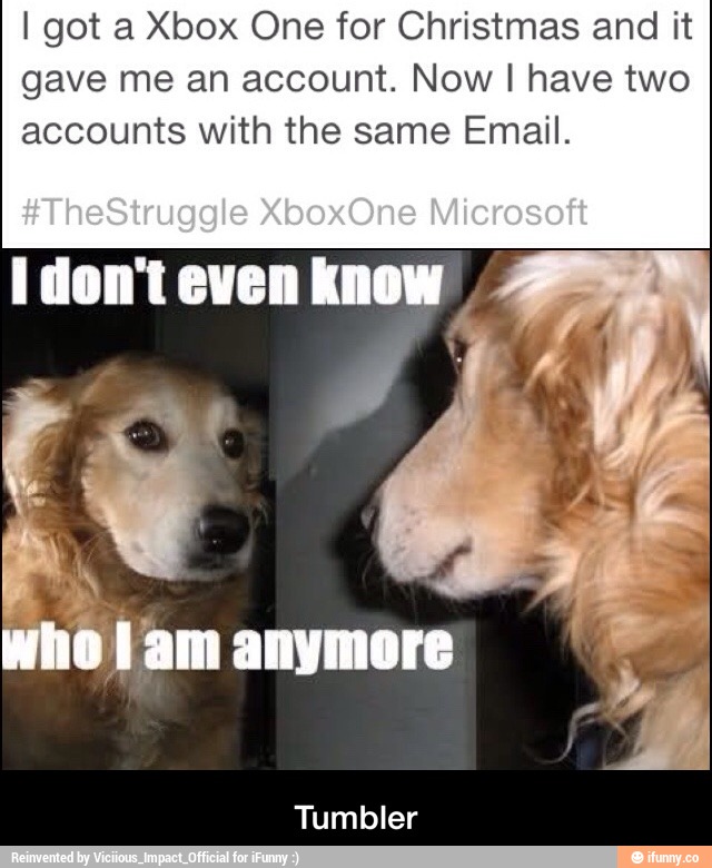 I got a Xbox One for Christmas and it
gave me an account. Now I have two
accounts With the same Email. - Tumbler