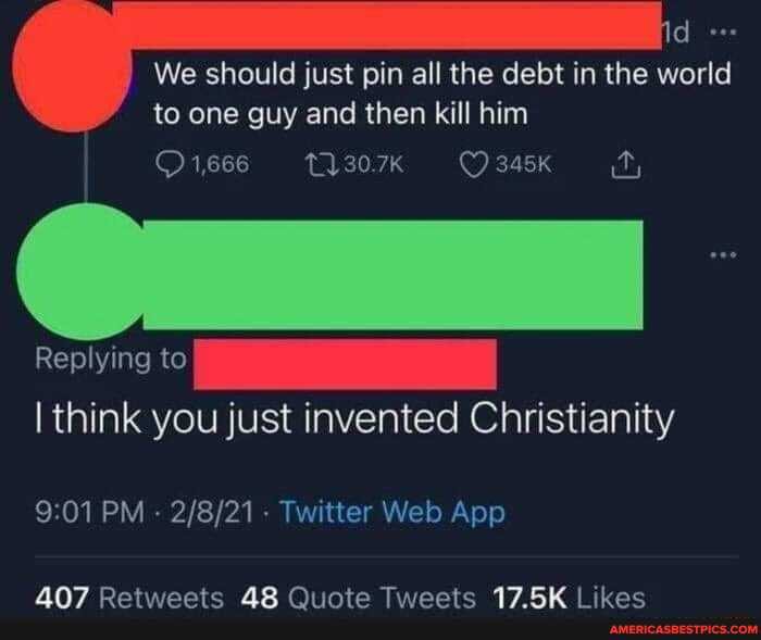 We should just pin all the debt in the world to one guy and then kill him
1,666 307K 345K
I think you just invented Christianity
Replying to
PM Twrtter Web App