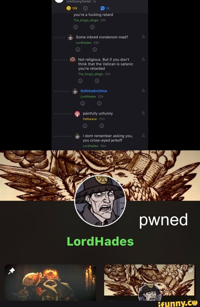 (UrAliGoing ToHell'
you're a fucking retard
Some inbred nondenom mad?
Not religious. But if you don't think that the Vatican is satanic
SchizoArchive
@ peiovly untunny
dont remember asking you, you eross-eyed jerkolt