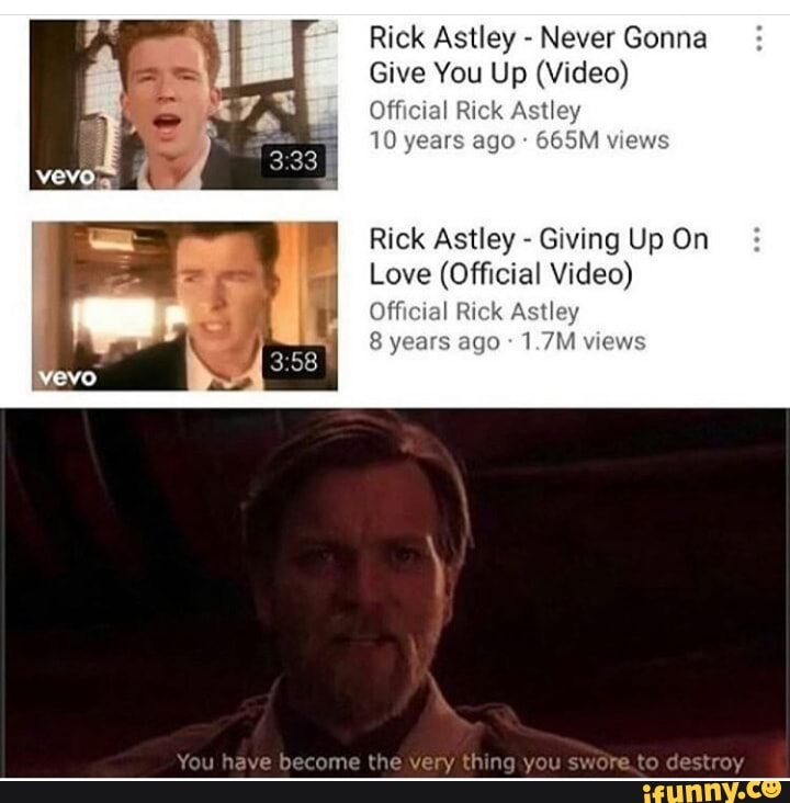 Rick Astley Never Gonna Give You Up Video Of Rick Astley Giving Up On Love Official Video