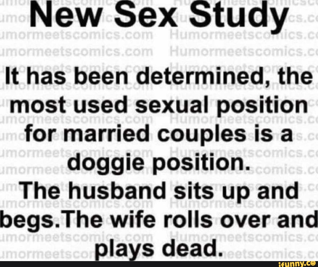 New Sex Study It has been determined, the most used sexual position for married  couples is