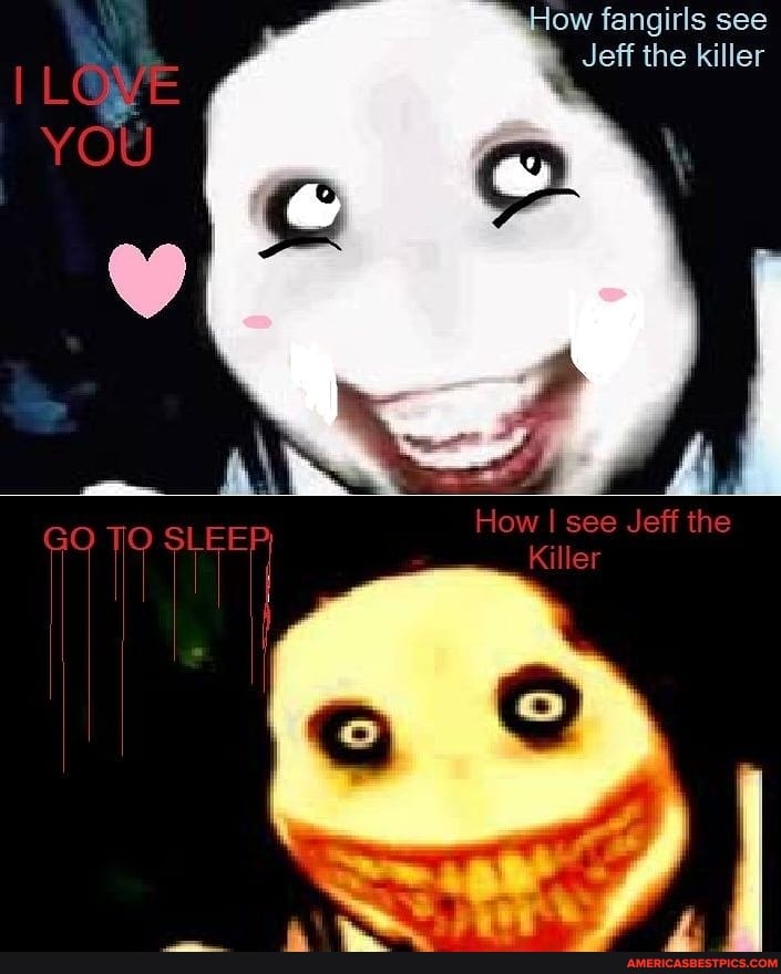 How fangirls see Jeff the killer How I see Jeff the Miller - America’s ...