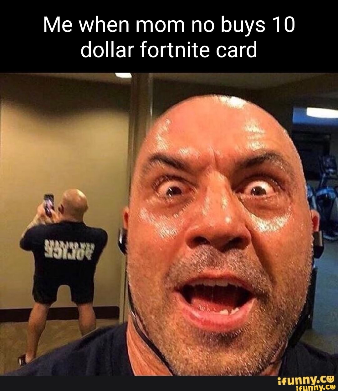 Me When Mom No Buys 10 Dollar Fortnite Card Ifunny