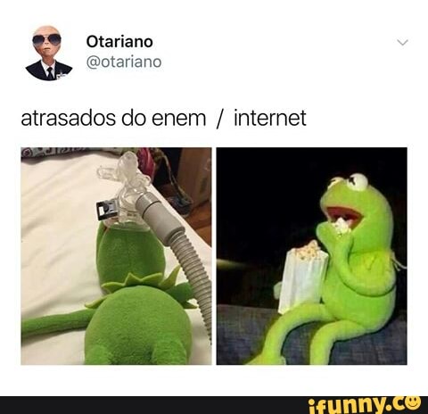 9 Otariano
@otariano
atrasados do enem internet
