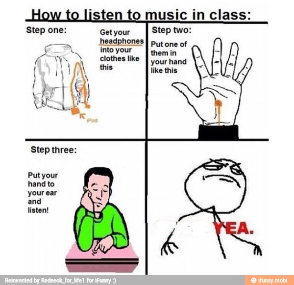en to music in class:
Step one: Get your Step two:
hand to
headphones
À put one of
intoyour
I memin
clothes like
I your hand
this
like this
your ear
E
listen! (rd
Step three:
Put your