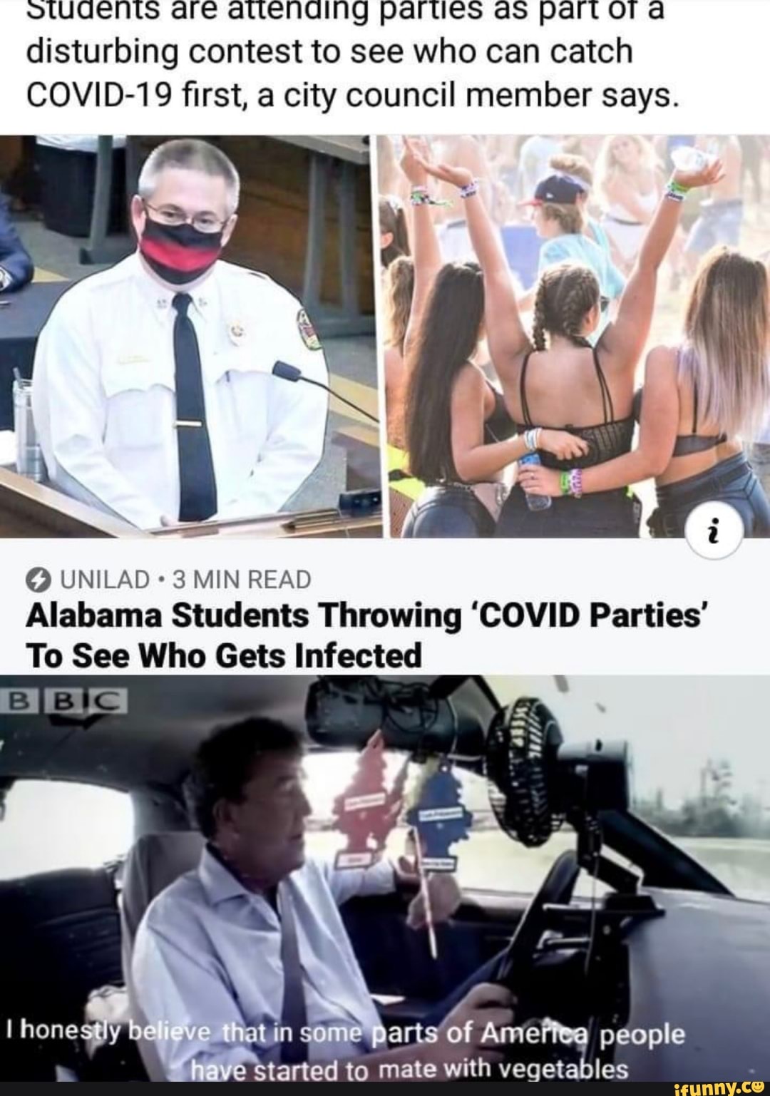 otudents are attending parties as Part Ol a
disturbing contest to see who can catch
COVID-19 first, a city council member says.
3 MIN READ
Alabama Students Throwing 'COVID Parties'
To See Who Gets Infected