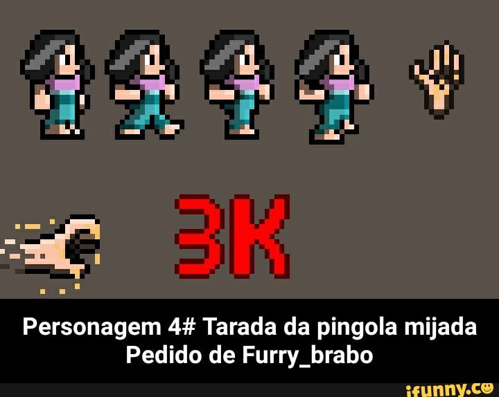 Personagem 4% Tarada da pingola mijada
Pedido de Furry brabo - Personagem 4# Tarada da pingola mijada Pedido de Furry_brabo