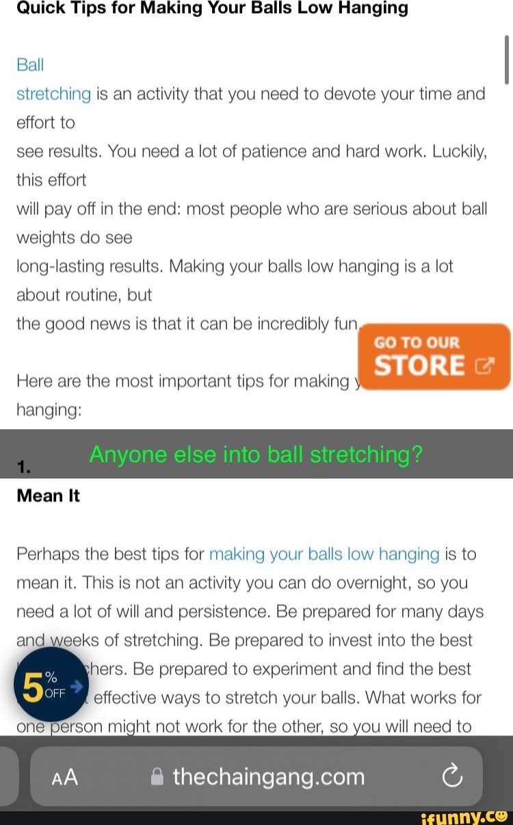 Quick Tips for Making Your Balls Low Hanging Ball stretching is an