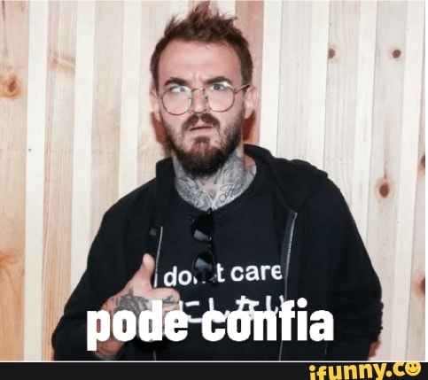 do. care
pode fia
