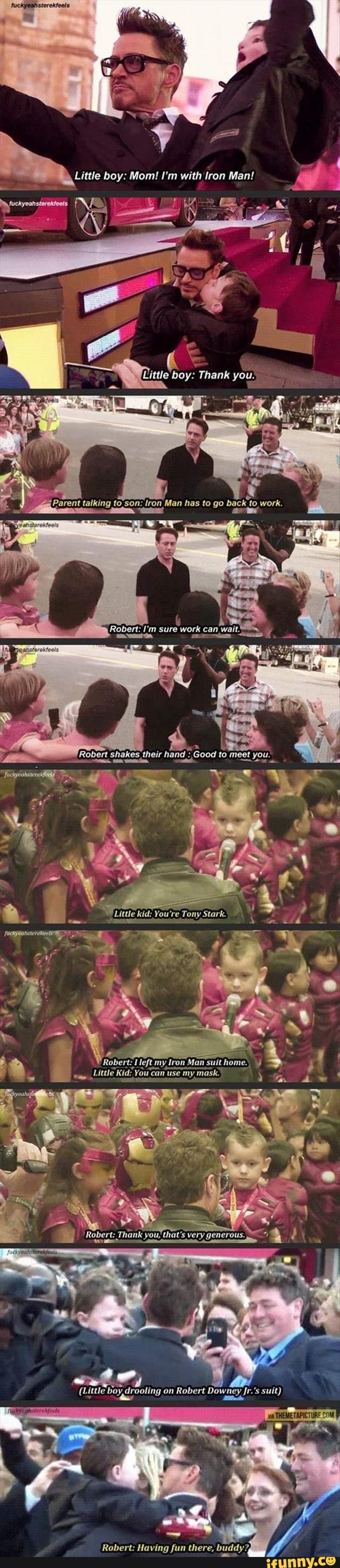 Little boy: Mom! I'm with tron Man!
- l)
boy: Thank
talking t0,son: Iron, "Man has to go back work.
sure
Robert: left my Iron Man suit home\ 4
Little Kid? You can use my mask:
Robert: Thank you, that's very generous.
Robert: Having fun there, buddy%