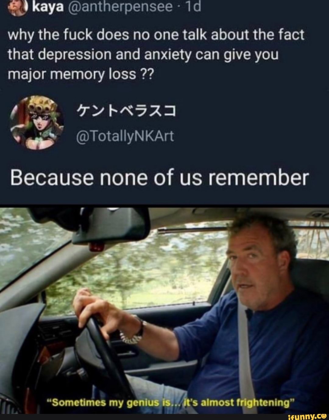 why the fuck does no one talk about the fact
that depression and anxiety can give you
major memory loss Because none of us remember
