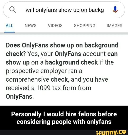 Onlyfans background does checks do What Shows