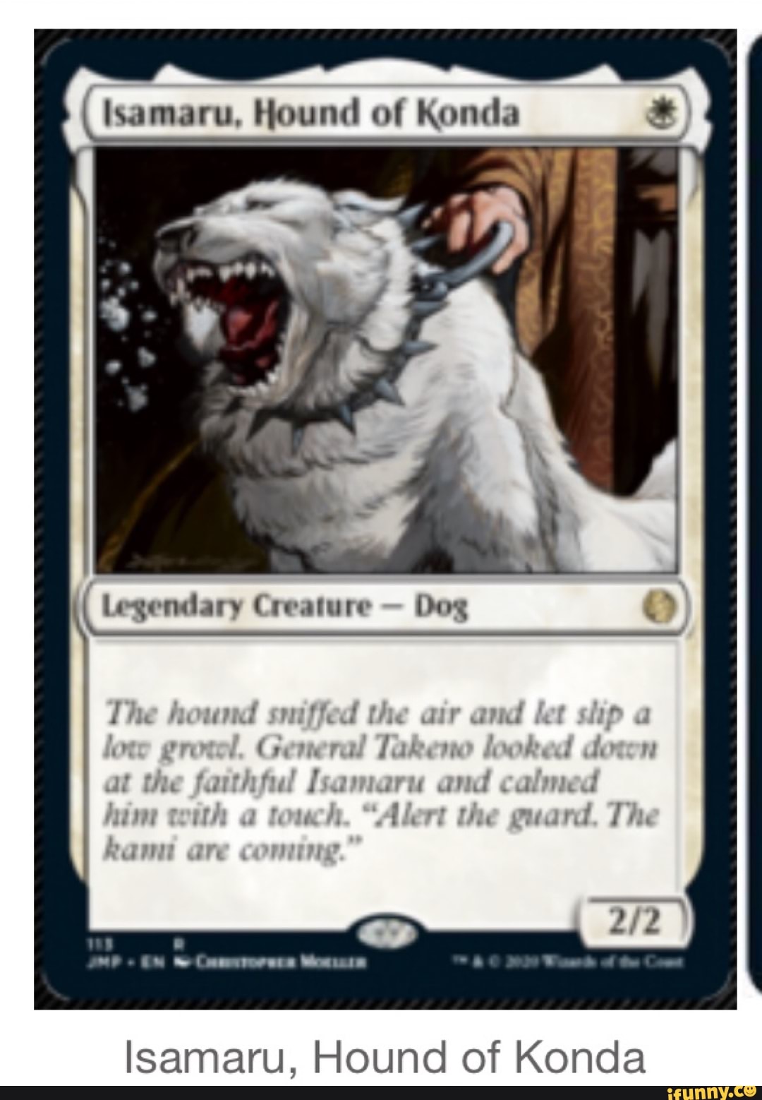 I Isamaru, Hound of Konda Isamaru, Hound of Konda