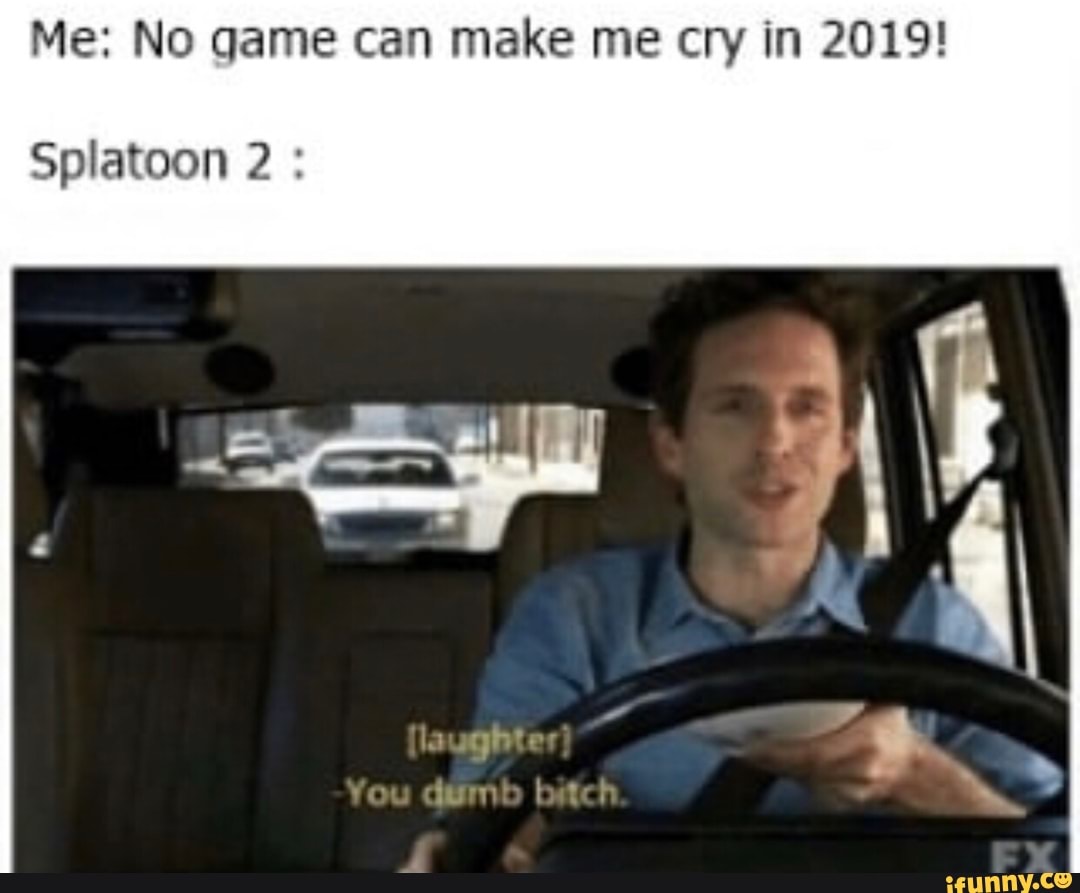 Me: No qame can make me cry in 2019!
Splatoon 2 :