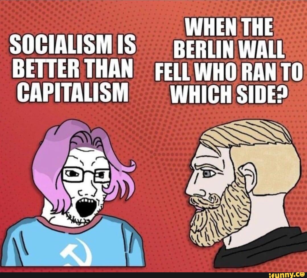 when-the-socialism-is-berlin-wall-better-than-fell-who-ran-to