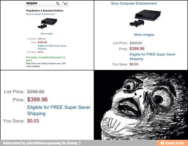 amazon aw 'Sony Computer Entertainment
Price: $399.96
A
Eligible for FREE Super Saver
nenem ca You Save:
8008
List Price: $399.99
Price: $399.96
Eligible for FREE Super Saver
Shipping