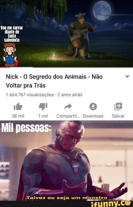 O Segredo dos Animais
Não
Voltar pra Trás