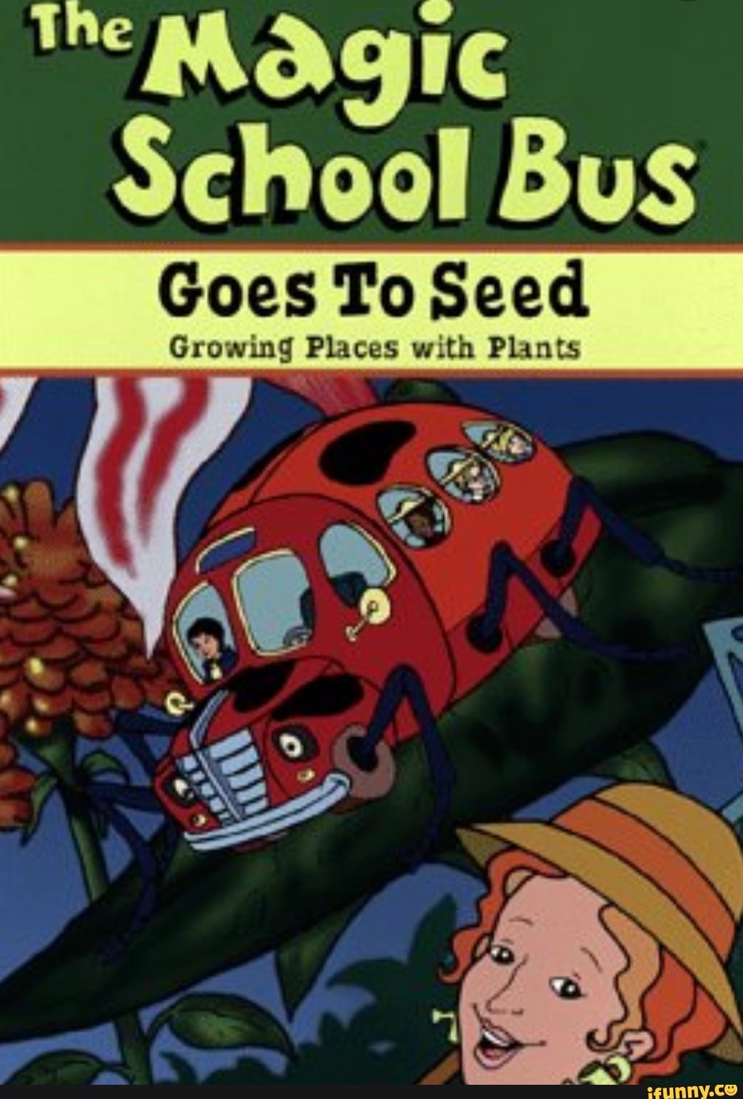 Magic School Bus Goes To Seed Growing Places with Plants iFunny