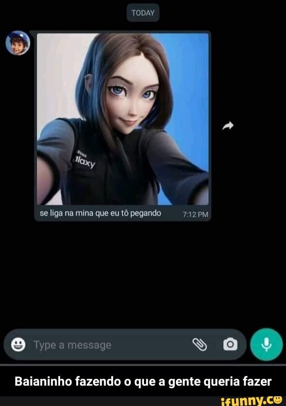 TODAY
se liga na mina que eu tô pegando 7A2Z2PM
O Typea message 0
Baianinho fazendo o que a gente queria fazer - Baianinho fazendo o que a gente queria fazer
