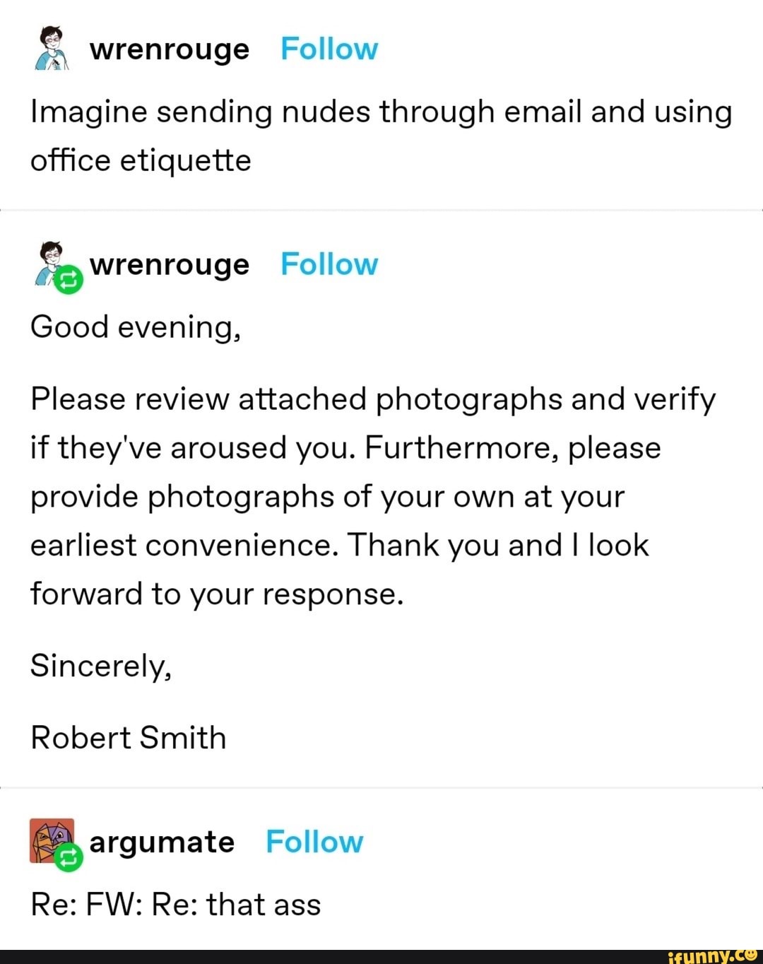 Imagine Sending Nudes Through Email And Using Office Etiquette Follow Good Evening Please