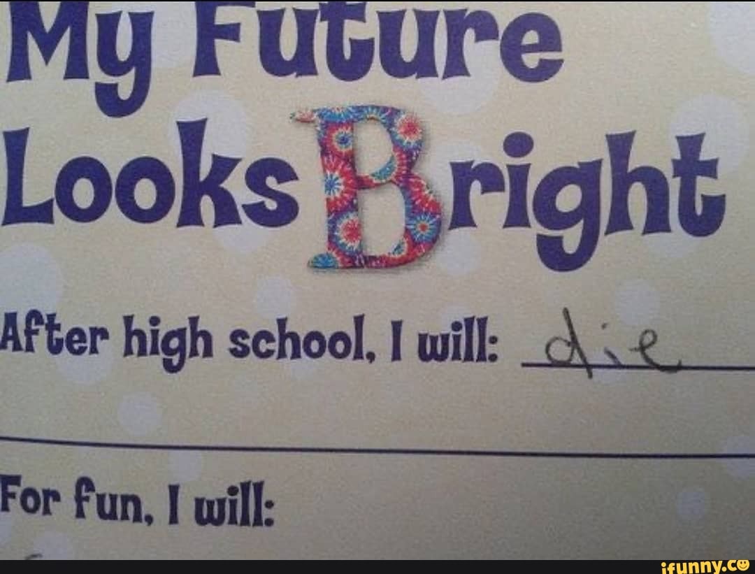 After high wil: Ave
For fun, will: