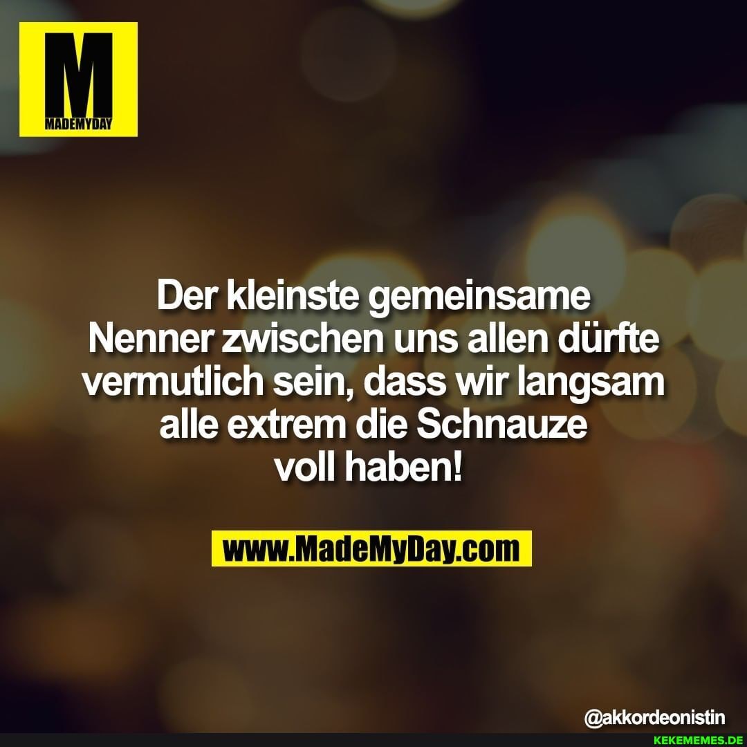 Ich habe die schnauze voll