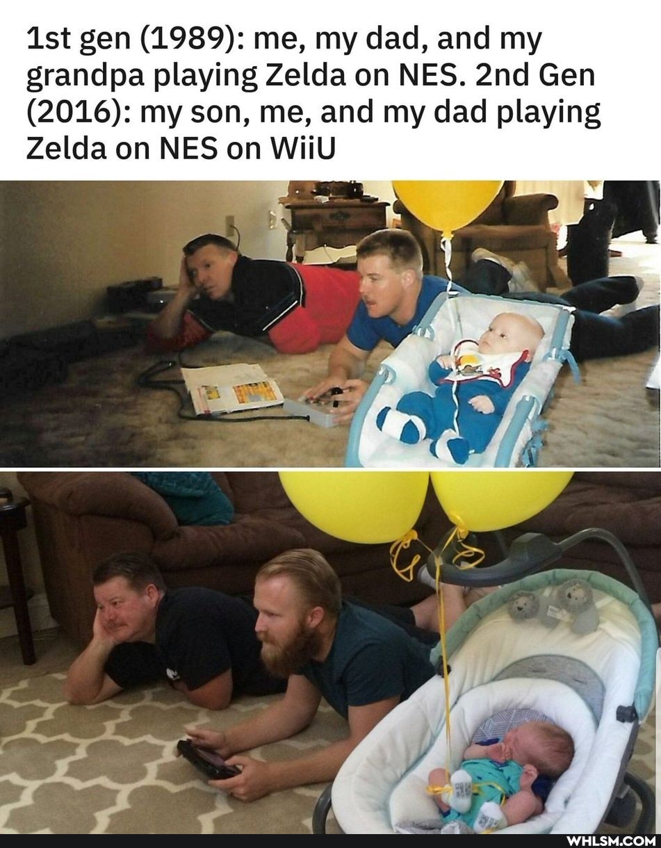 gen (1989): me, my dad, and my grandpa playing Zelda on NES. Gen
(2016): my son, me, and my dad playing
Zelda on NES on WiiU