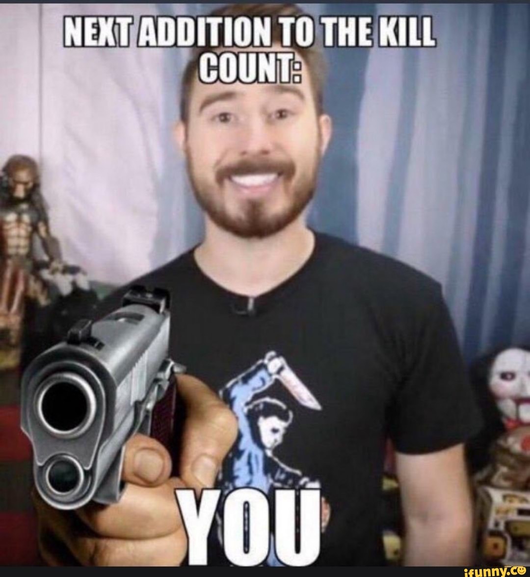 NEXT TO THE KILL COUNT)