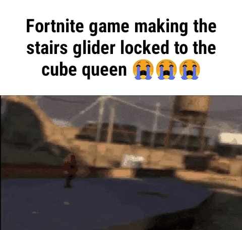 Fortnite Game Making The Stairs Glider Locked To The Cube Queen