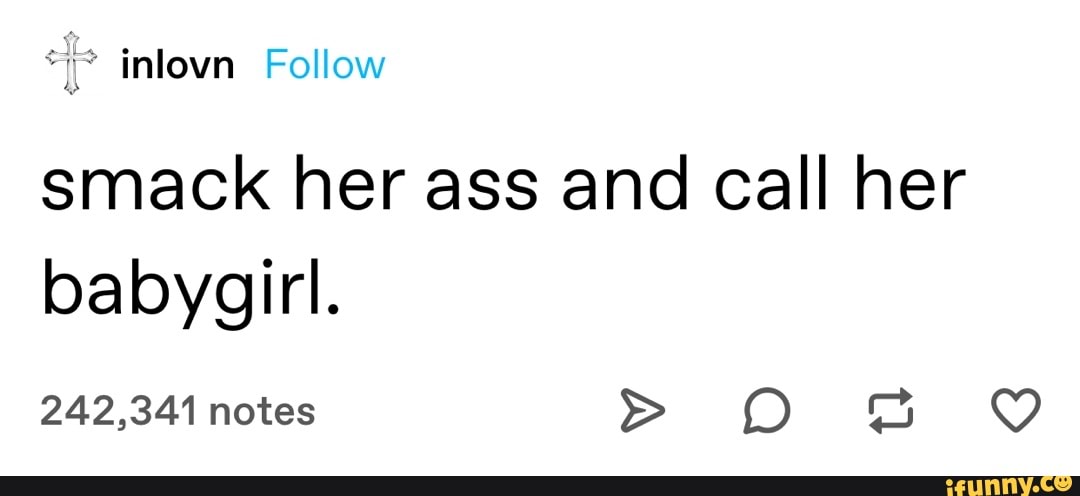 inlovn Follow smack her ass and call her babygirl.
242,341 notes > DD
tl