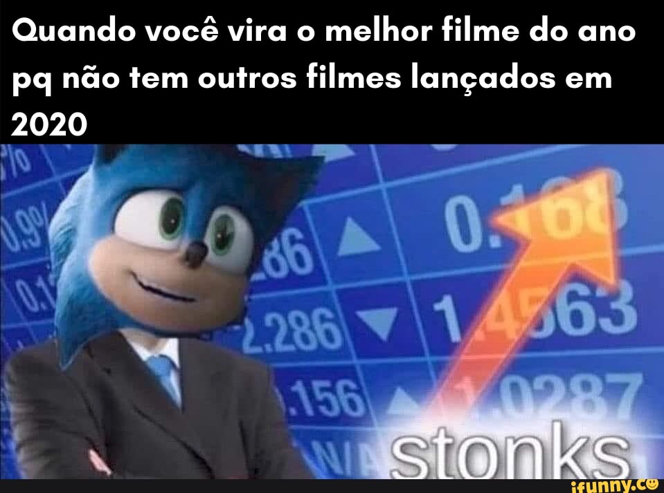 Quando você vira o melhor filme do ano pq não tem outros filmes lançados em
2020