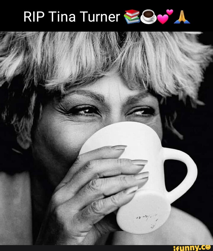 RIP Tina Turner LAS - IFunny